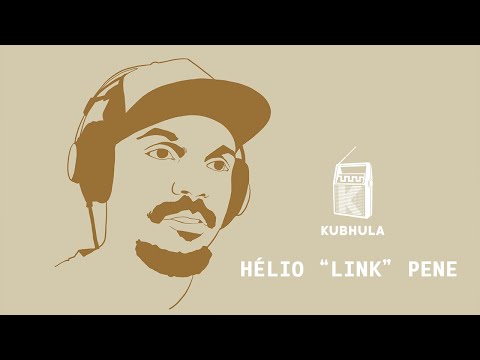 Kubhula - Episode 48 - Hélio "Link" Pene [AUDIO]