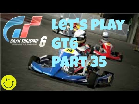 Let's Play Gran Turismo 6 Part 35: Kart 100 Mania!