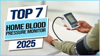 Top 7 Best Home Blood Pressure Monitors 2026