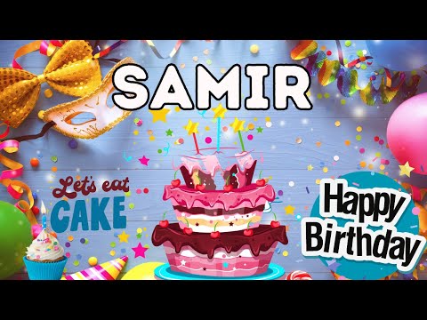 Happy Birthday Samir, Birthday of Samir, Best Birthday Wishes