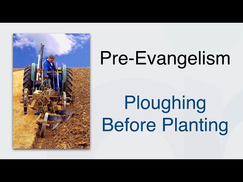 Class 3 - Pre Evangelism | Ploughing Before Planting | Malcolm Cox