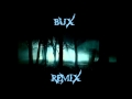 Blue Foundation - Bonfires (Bux Dubstep Remix ...