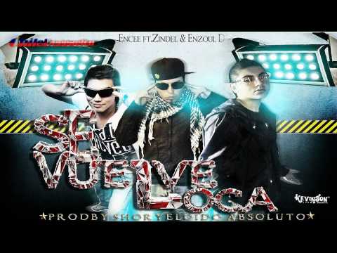 Se Vuelve Loca - Encee Ft Zindel & Enzoul D (Prod.By Shory )