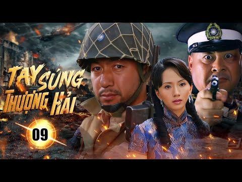 TAY SÚNG THƯỢNG HẢI  - Tập 09 | Phim Kháng Nhật Đặc Sắc Nhất 2025  | Phim Hay QMedia