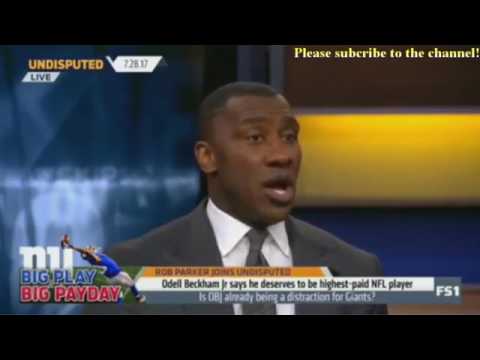Skip and Shannon Undisputed Today 7/28/2017 - Rob Parker joins about Odell Beckham & Giants?