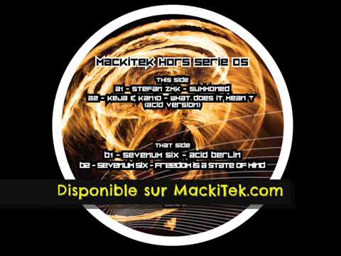 MACKITEK HORS SERIE 05 - KEJA vs KAN10 - What Does It Mean (acid version)