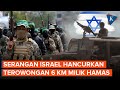 Israel Klaim Hancurkan Terowongan Hamas Sepanjang 6 Km Korban Sipil Bertambah