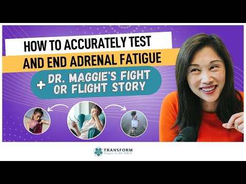 How To Accurately Test & End Adrenal Fatigue + Dr. Maggie's Fight or Flight Story