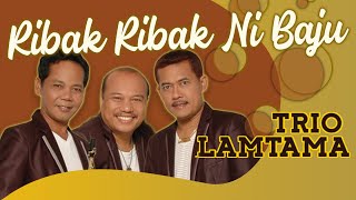 Download lagu Trio Lamtama - Ribak Ribak Ni Baju - mp3