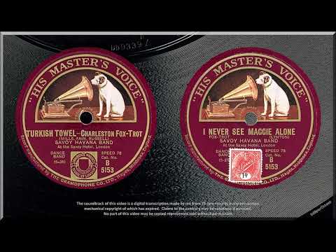 Turkish Towel + I Never See Maggie Alone (1926) Savoy Havana Band