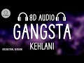 Kehlani -  Gangsta (Orchestral Version) (8D AUDIO)