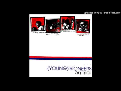(Young) Pioneers - Fuck the Labor Pool