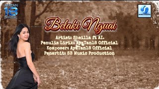 Download lagu BELAKI NGUAI (  Video) Sheilla ft AI (Lyrics) AyaTan18  #ibansarawak #laguiban  mp3