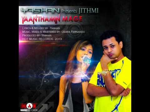 Yashan presents Jithmi - Yaanthamin Mage (2013)