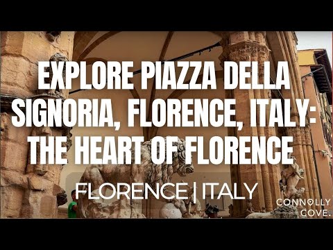 Explore Piazza della Signoria, Florence, Italy: The Heart of Florence | Things To Do In Italy