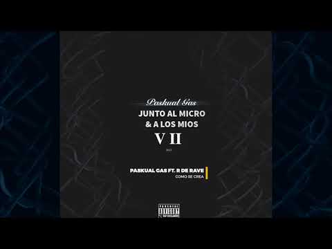 2. COMO SE CREA ft R DE RAVE (PROD. PASKUAL GAS)