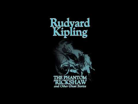 The Phantom 'rickshaw and Other Ghost Stories by Rudyard Kipling — free full audiobook