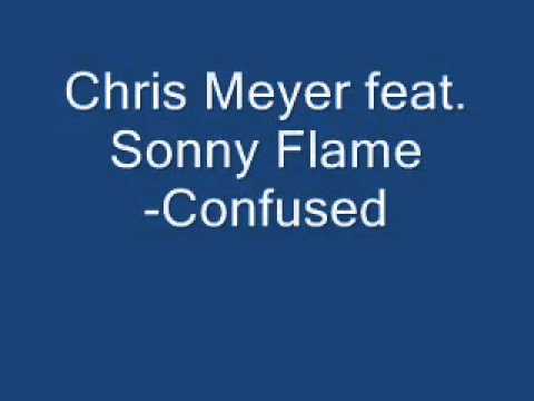 Chris Meyer feat. Sonny Flame - Confused