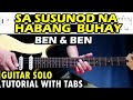 Sa Susunod Na Habang Buhay - Ben & Ben | Guitar Solo Tutorial with Chords