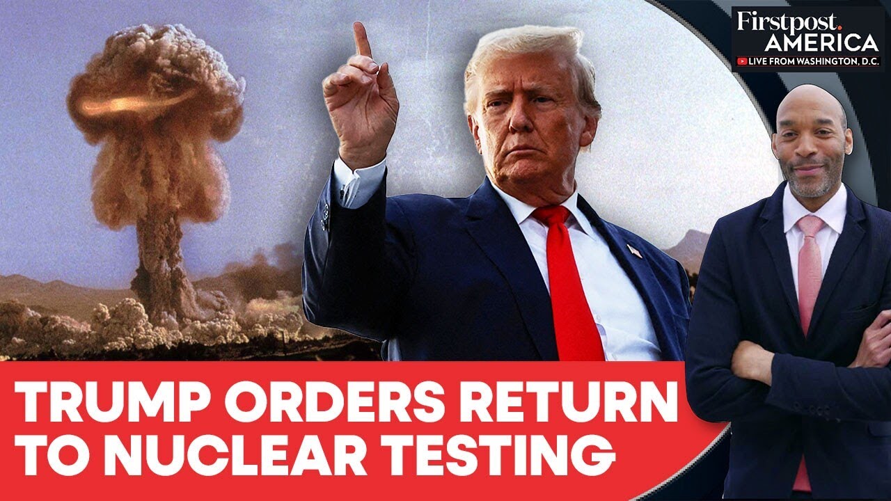 Trump Orders Pentagon to Resume Nuclear Tests Over Russia, China Moves | Firstpost America