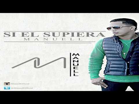 Manuell - Si El Supiera (Reggaeton Nuevo 2013)