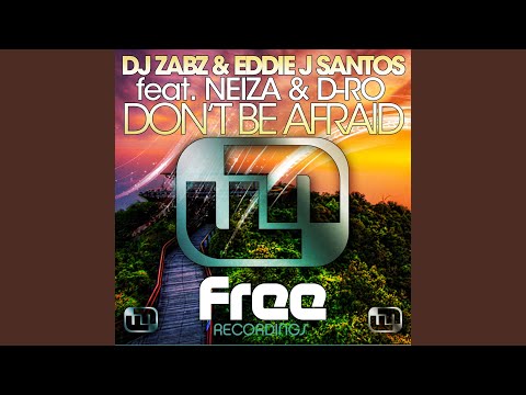 Don't Be Afraid (Original Mix)