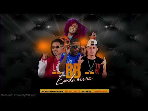 BB Exclusiva · Mecinho das Ideias · Chefinhow · Mc Do Corte · Mc Nick #Bregafunk #Funk 