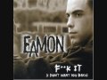 Eamon - Fuck it i don't want you back 