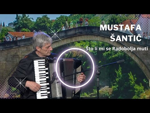 Mustafa Šantić - Što Li Mi Se Radobolja Muti