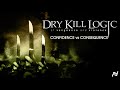 Dry Kill Logic - Confidence Vs Consequence (Official Audio)