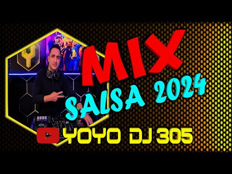 MIX YOYO DJ 305 SALSA 2024