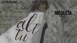 Nicoleta Nuca - Alt Tu | Videoclip Oficial