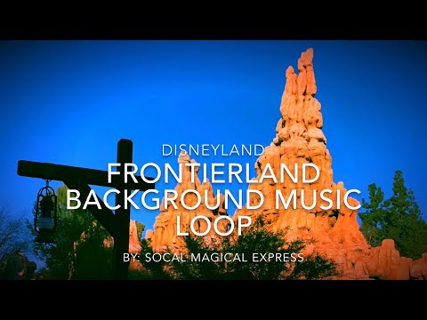 Disneyland Frontierland Background Music Loop