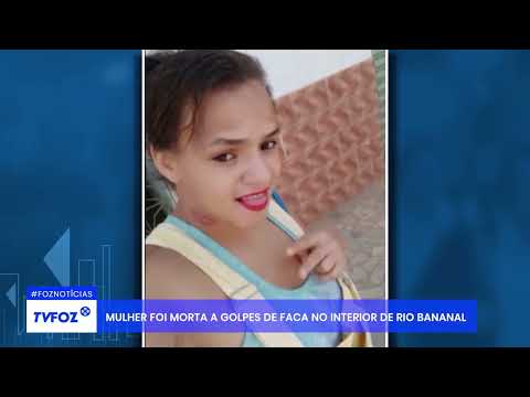 Mulher foi morta a golpes de faca no interior de Rio Bananal