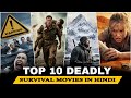 Top 10 Best Survival Movies In Hindi New Survival Movies 2025 Netflix Primevideos