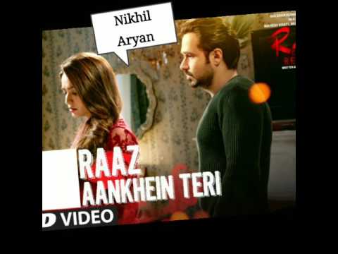 Raaz ankhen teri by nikhil aryan