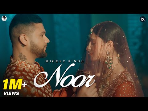 NOOR - Official Music Video | MICKEY SINGH | INFINITY | #punjabisong