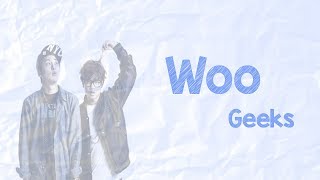 Geeks (긱스) -  Woo [Sub Español]
