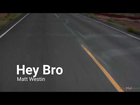 Matt Westin - Hey Bro (Official Lyric Video)