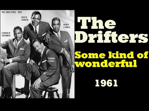 Some kind of wonderful -- The Drifters