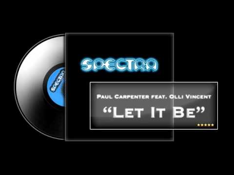 PAUL CARPENTER FEAT OLLI VINCENT - Let It Be (Spectra Records)