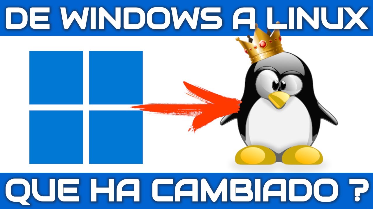 De Windows a Linux: La realidad