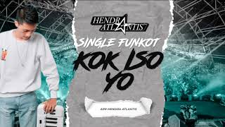 Download lagu DJ Kok Iso Yo 2022 Funkot Remix [ Hendra Atlantis ] mp3