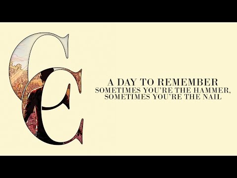 A Day To Remember - Sometimes You're The Hammer, Sometimes You're The Nail (Audio)