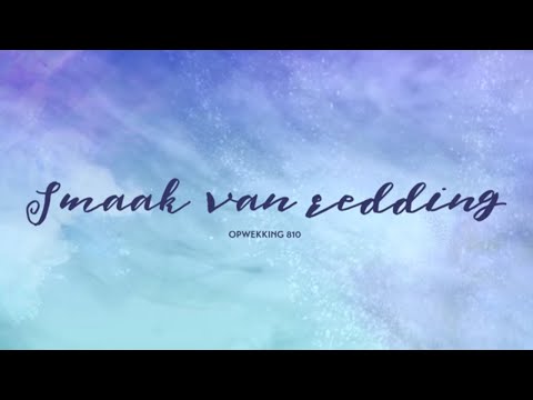 Opwekking 810 - Smaak van redding - CD42 (lyric video)