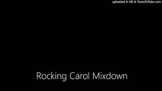 Rocking Carol Mixdown