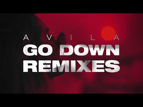 Avila - Go Down (KBourne, Rey Vercosa, EBO, Dot Larissa Remix)