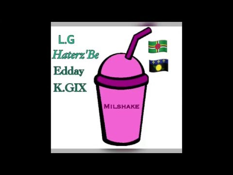 LG x Haterz'Be x Edday x K.GIX - Milshake (Prod By.HTB)