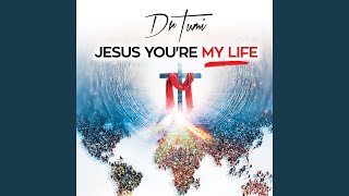 Jesus You're My Life