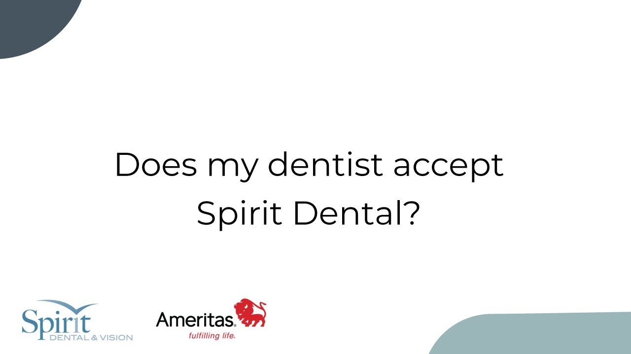 Video thumbnail: Does My Dentist Accept Spirit Dental?